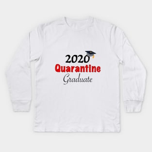 2020 Quarantine Graduate Kids Long Sleeve T-Shirt